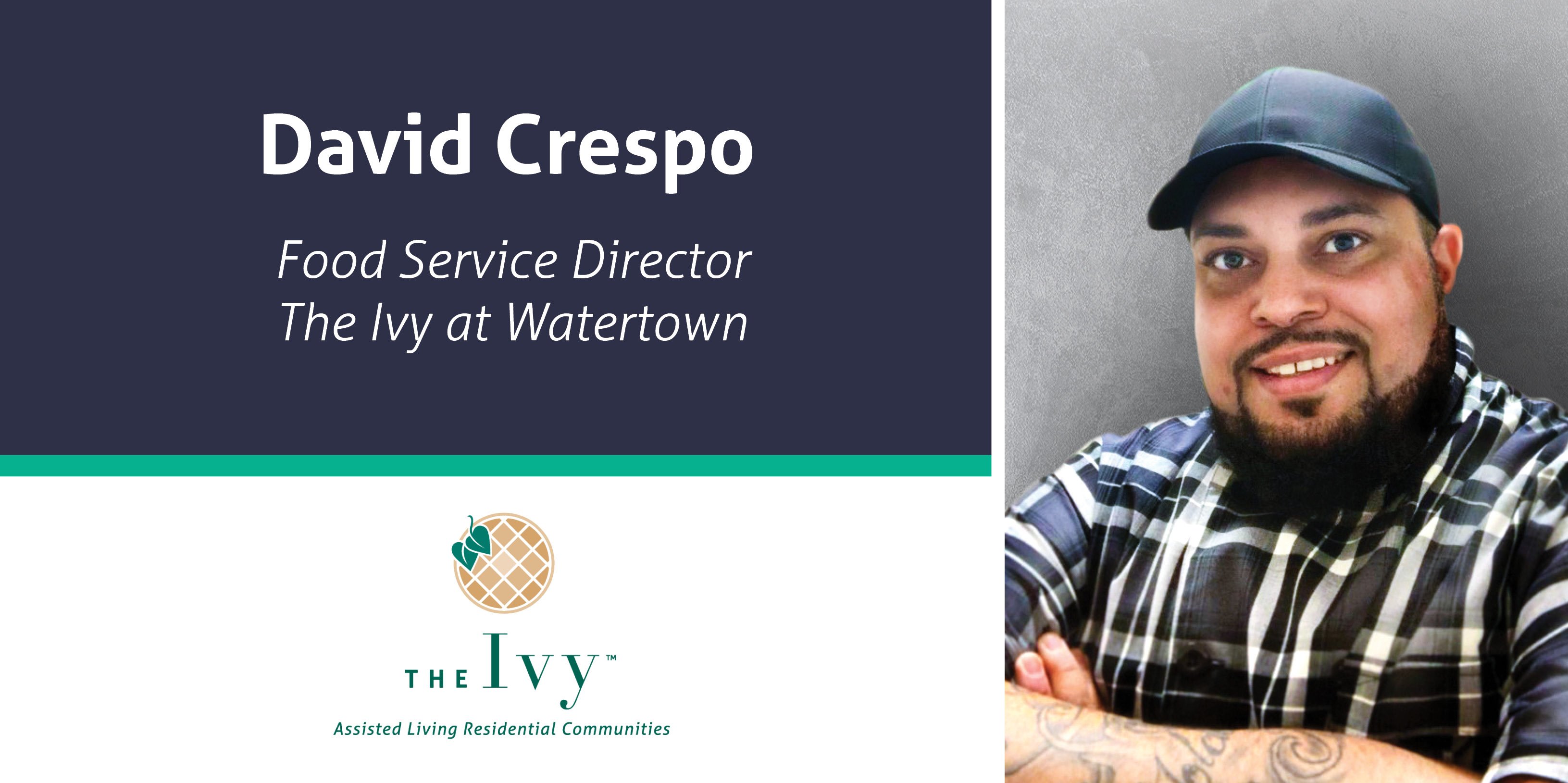 Meet David Crespo, the Food Service Director of The Ivy at Watertown