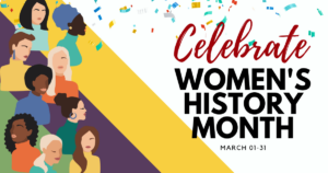 March is Women's History Month-The Arbors