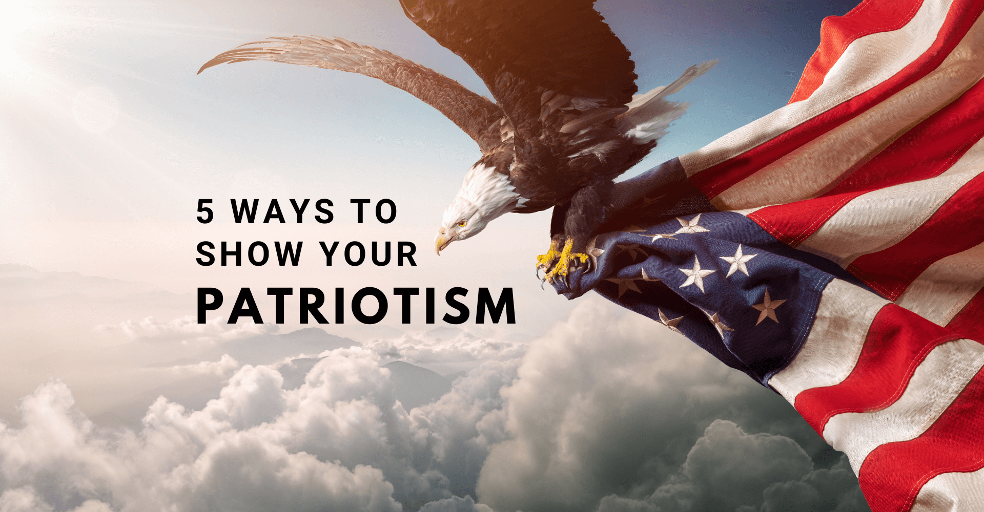 5 Ways to Show Your Patriotism