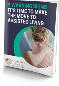 The Arbors Assisted Living-Guide-7 Warning Signs It’s Time to Make the Move to Assisted Living