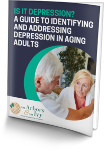 The Arbors Assisted Living-Guide-Is It Depression? A Guide to Identifying and Addressing Depression in Aging Adults